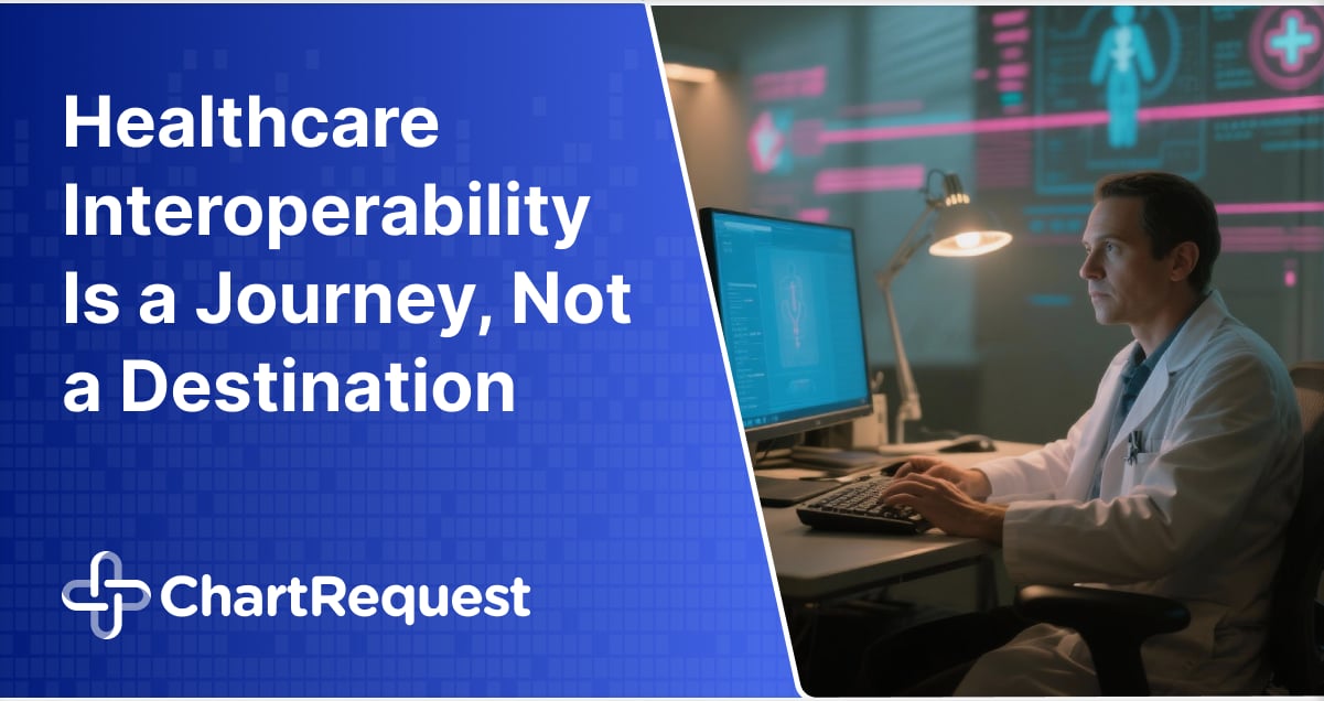 Healthcare Interoperability Is a Journey, Not a Destination
