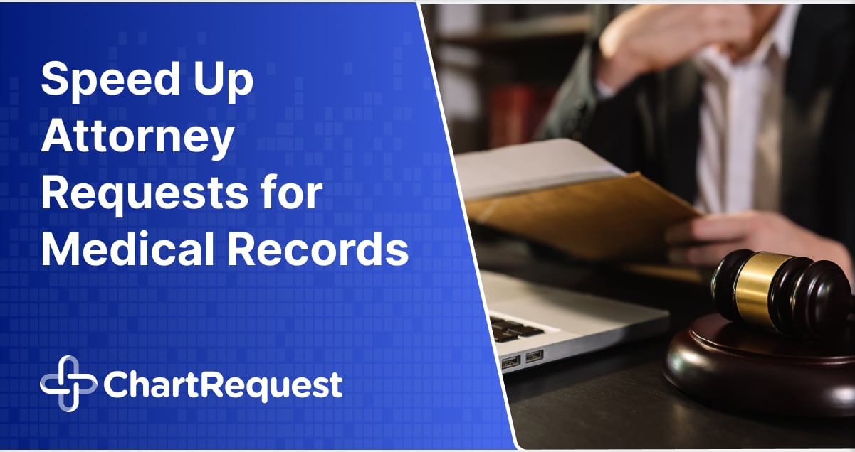 Speed Up Attorney Requests for Medical Records
