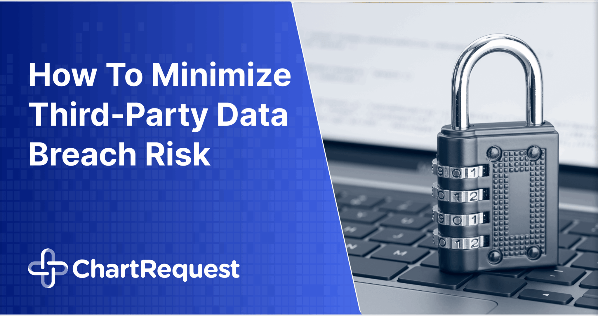 How To Minimize Third-Party Data Breach Risk