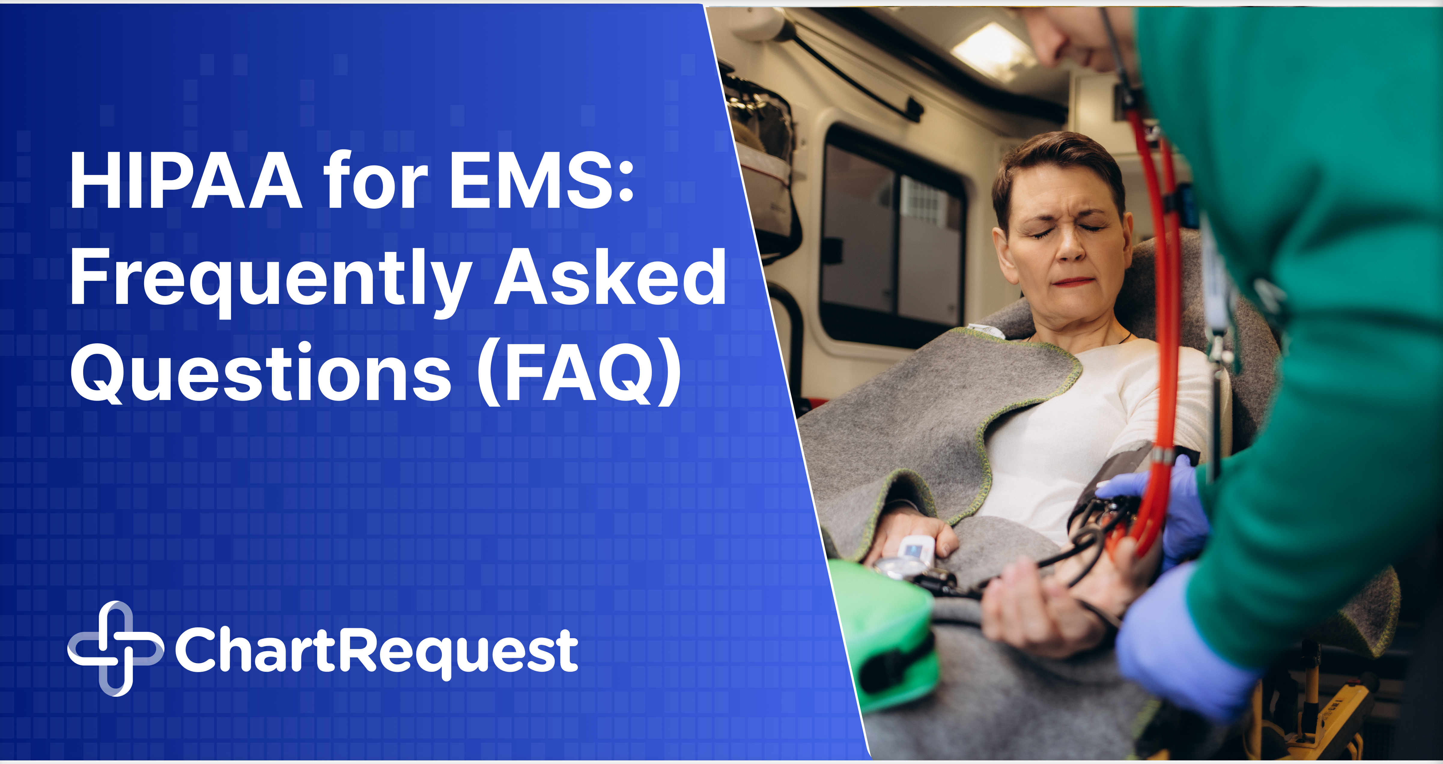 HIPAA for EMS: Frequently Asked Questions (FAQ)