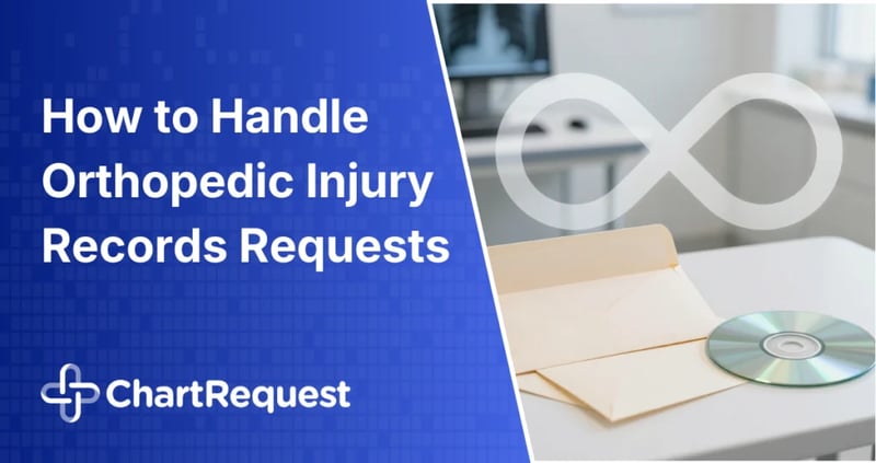 How to Handle Orthopedic Injury Records Requests