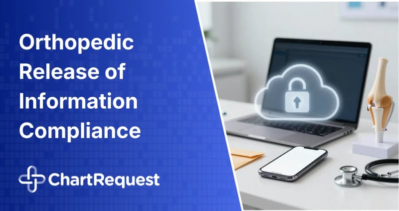 Orthopedic Release of Information Compliance