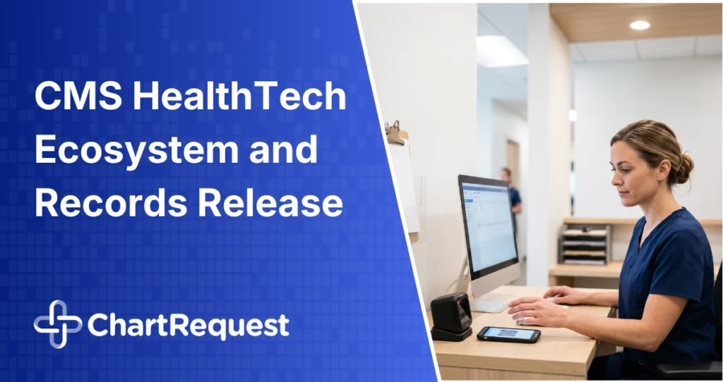 CMS HealthTech Ecosystem and Records Release