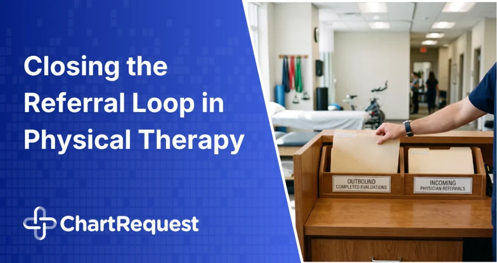 Closing the Referral Loop in Physical Therapy