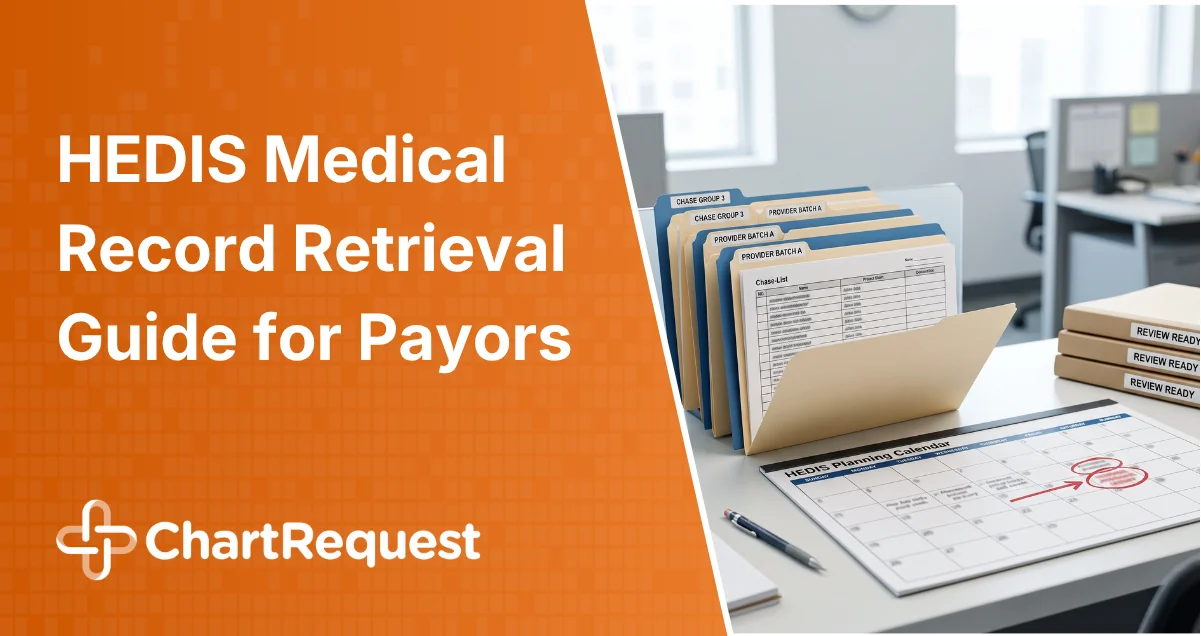 HEDIS Medical Record Retrieval Guide for Payors