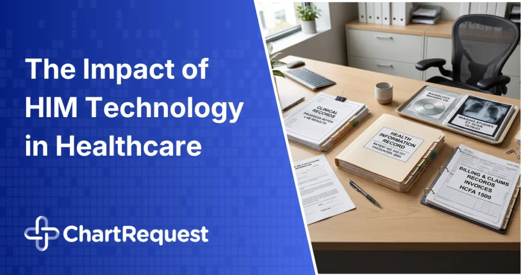 Health Information Management The Impact of HIM Technology in Healthcare