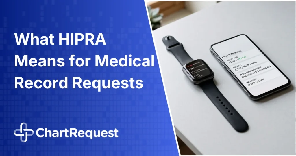 Health Information Privacy Reform Act What HIPRA Could Mean for Medical Record Requests and Fees