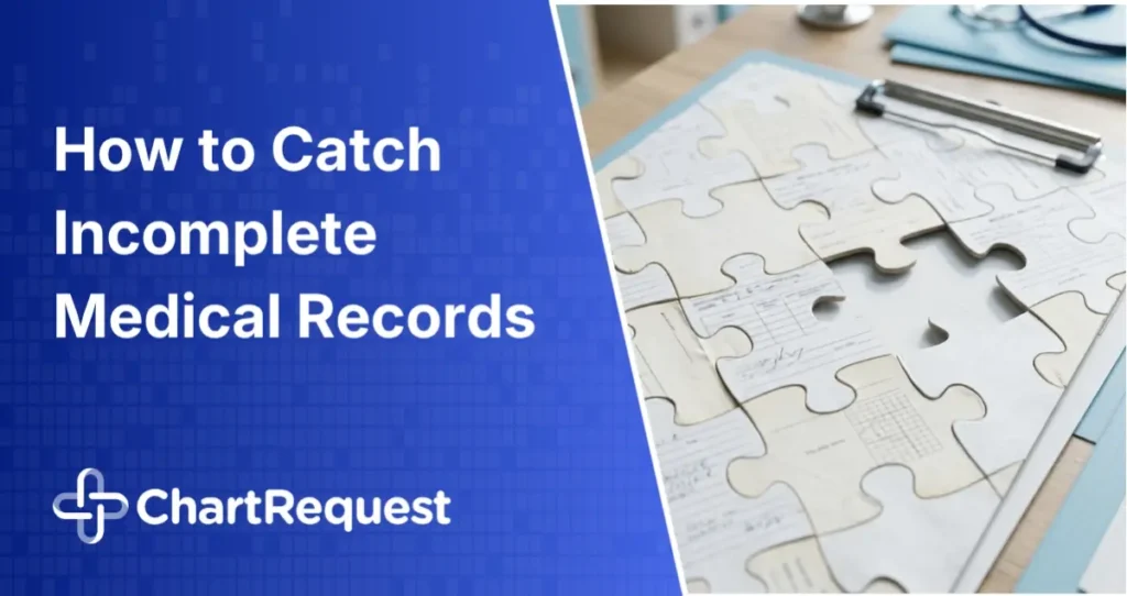 How to Catch Incomplete Medical Records