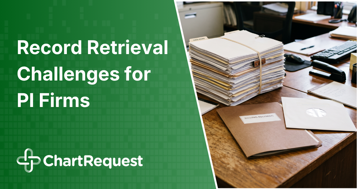 Medical Record Retrieval Challenges for Personal Injury Firms: When Is a Request Actually Complete