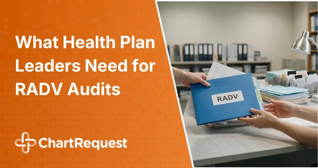 What Health Plan Leaders Need for RADV Audits