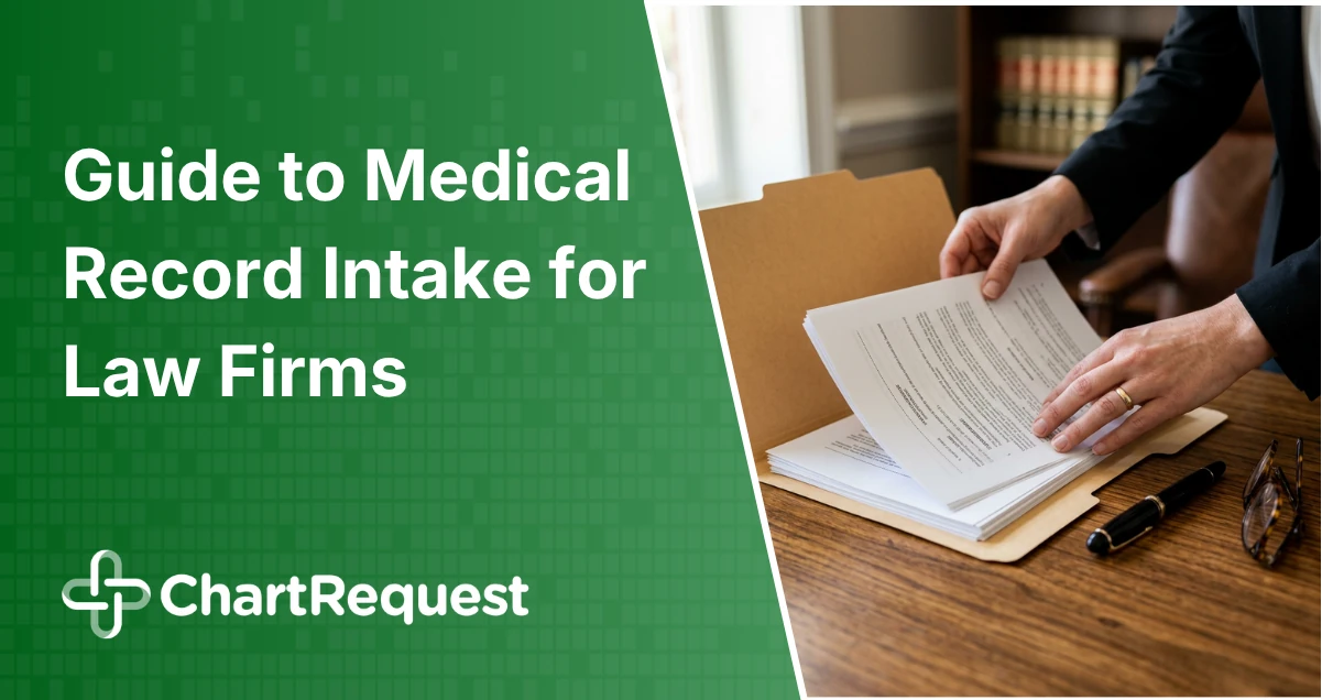 guide to medical record intake for law firms